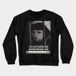 She Persisted Crewneck Sweatshirt